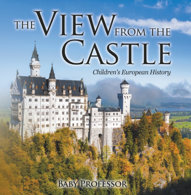 The View from the Castle | Children's European History, EPUB eBook