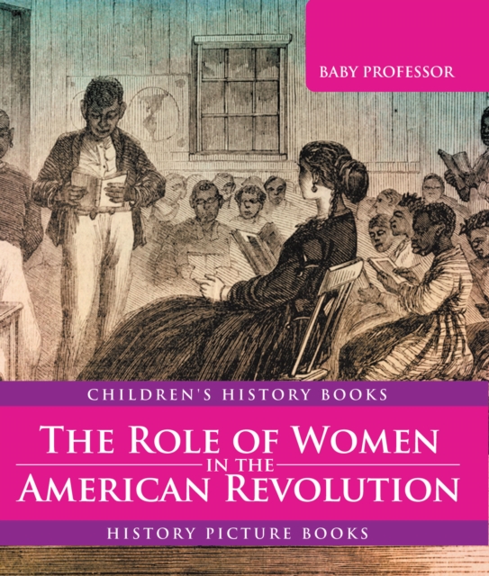 The Role of Women in the American Revolution - History Picture Books | Children's History Books, PDF eBook