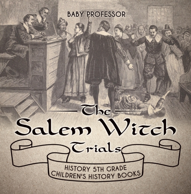 The Salem Witch Trials - History 5th Grade | Children's History Books, PDF eBook