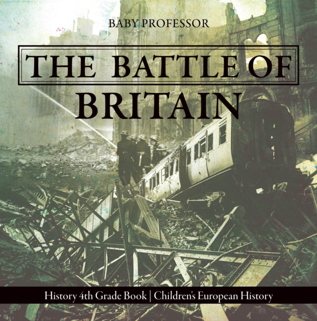 The Battle of Britain - History 4th Grade Book | Children's European History, PDF eBook
