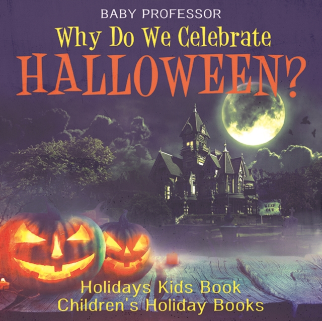 Why Do We Celebrate Halloween? Holidays Kids Book | Children's Holiday Books, EPUB eBook