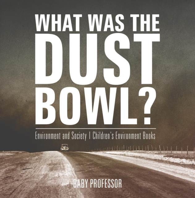 What Was The Dust Bowl? Environment and Society | Children's Environment Books, EPUB eBook