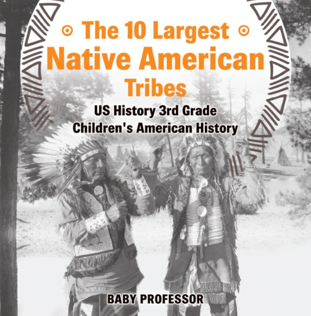 The 10 Largest Native American Tribes - US History 3rd Grade | Children's American History, EPUB eBook