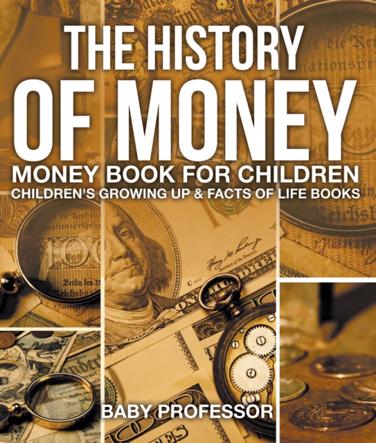 The History of Money - Money Book for Children | Children's Growing Up & Facts of Life Books, PDF eBook
