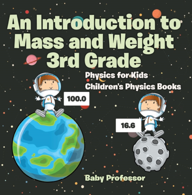 An Introduction to Mass and Weight 3rd Grade : Physics for Kids | Children's Physics Books, PDF eBook