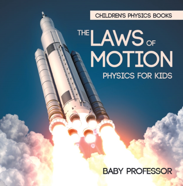 The Laws of Motion : Physics for Kids | Children's Physics Books, PDF eBook