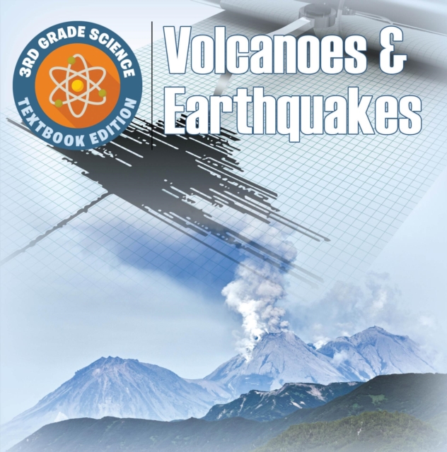 3rd Grade Science: Volcanoes & Earthquakes | Textbook Edition, EPUB eBook