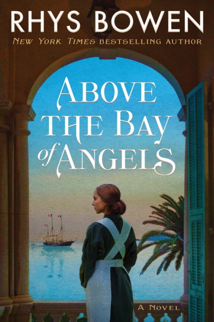 Above the Bay of Angels : A Novel, Hardback Book