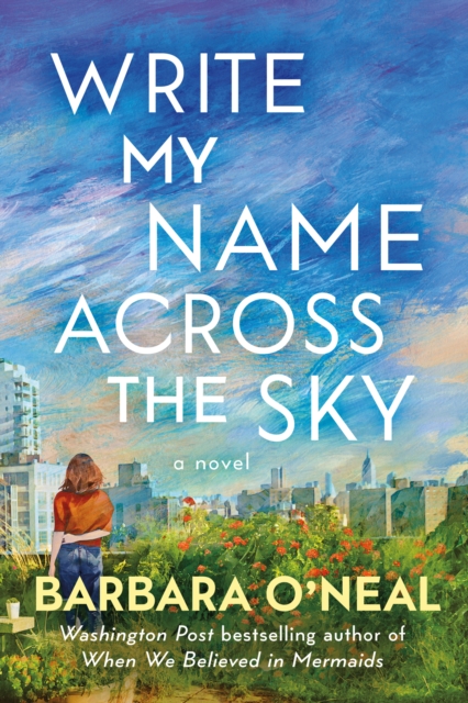 Write My Name Across the Sky : A Novel, Paperback / softback Book
