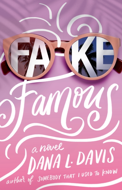 Fake Famous : A Novel, Hardback Book