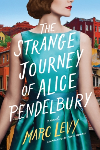 The Strange Journey of Alice Pendelbury, Paperback / softback Book
