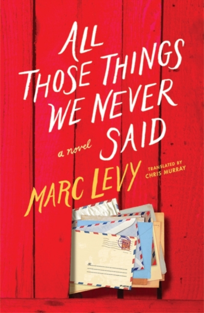 All Those Things We Never Said, Paperback / softback Book