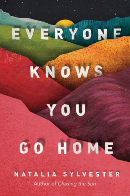Everyone Knows You Go Home, Paperback / softback Book
