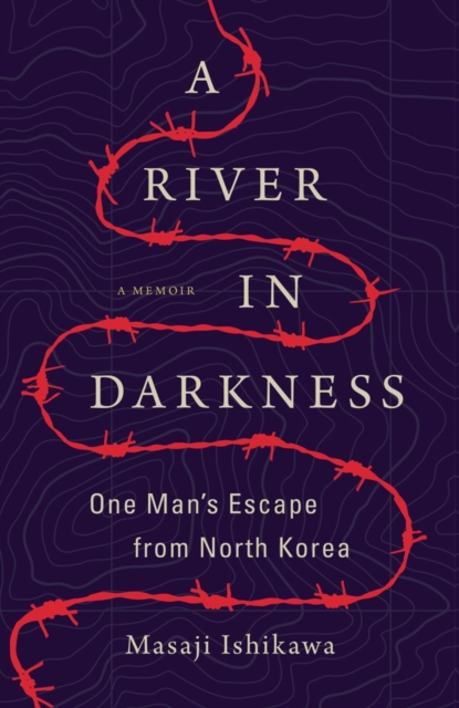 A River in Darkness : One Man's Escape from North Korea, Paperback / softback Book