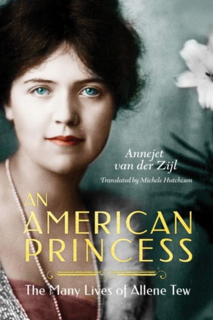 An American Princess : The Many Lives of Allene Tew, Paperback / softback Book