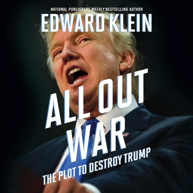 All Out War : The Plot to Destroy Trump, eAudiobook MP3 eaudioBook