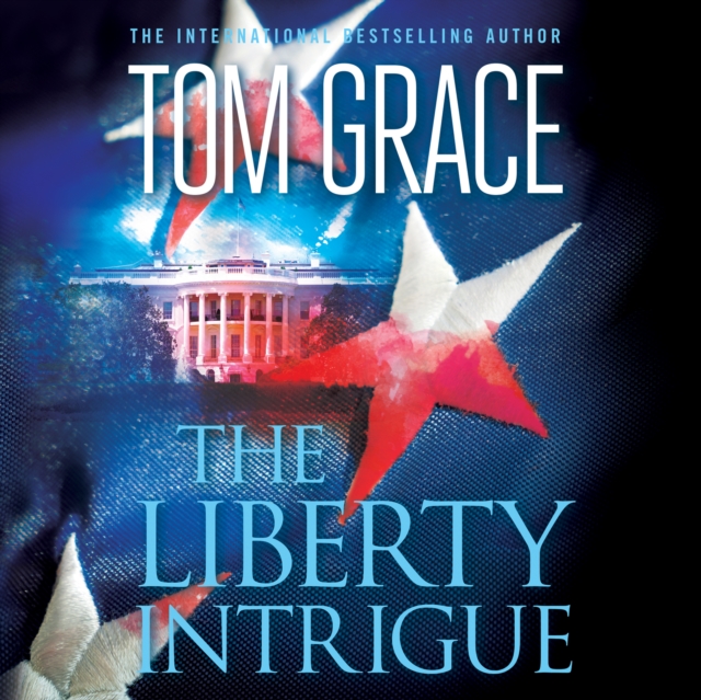 The Liberty Intrigue : A Novel, eAudiobook MP3 eaudioBook