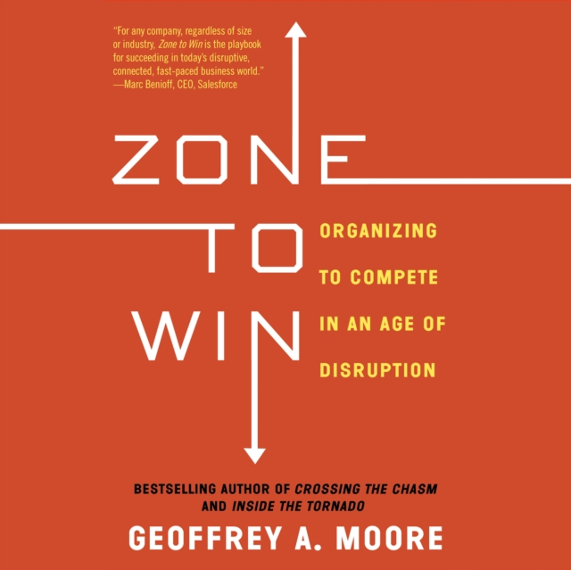 Zone to Win : Organizing to Compete in an Age of Disruption, eAudiobook MP3 eaudioBook