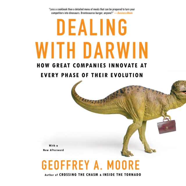 Dealing with Darwin : How Great Companies Innovate at Every Phase of Their Evolution, eAudiobook MP3 eaudioBook