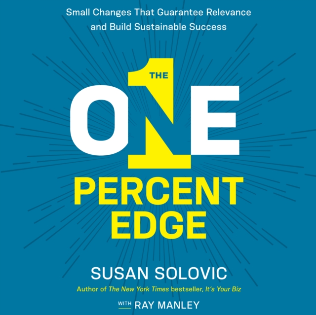 The One-Percent Edge : Small Changes That Guarantee Relevance and Build Sustainable Success, eAudiobook MP3 eaudioBook