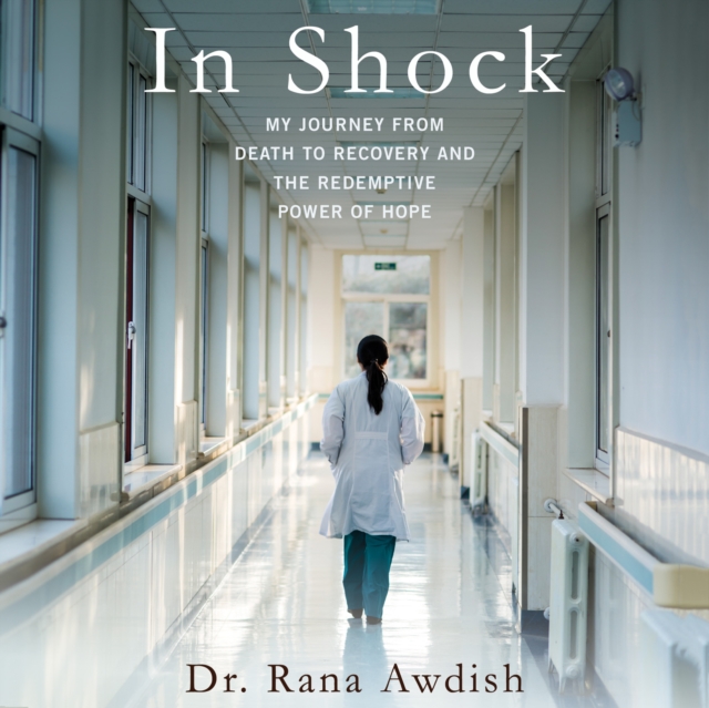 In Shock : My Journey from Death to Recovery and the Redemptive Power of Hope, eAudiobook MP3 eaudioBook