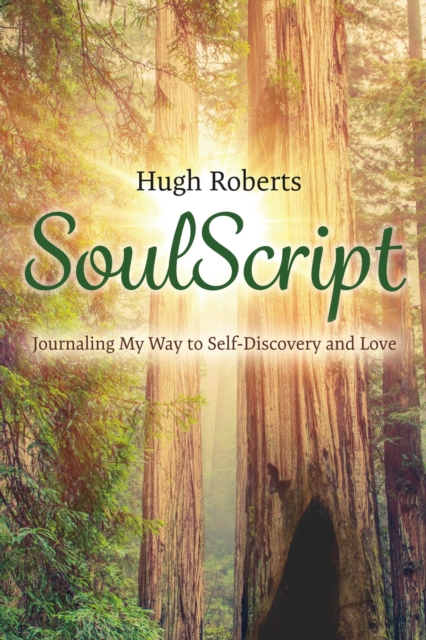Soulscript : Journaling My Way to Self-Discovery and Love, EPUB eBook
