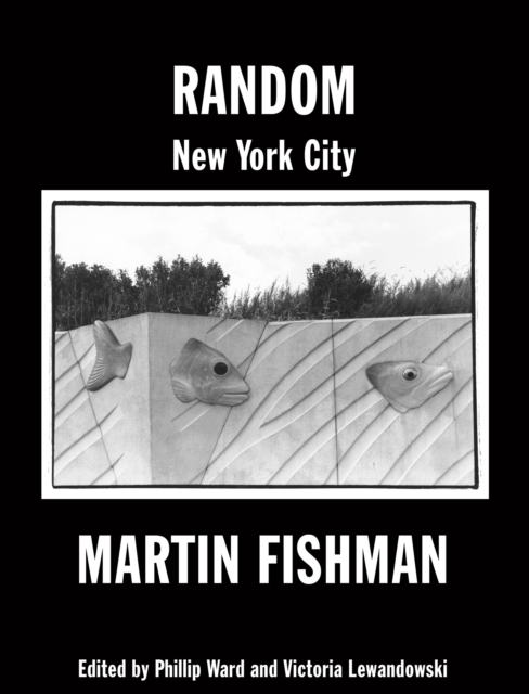 Random New York City : Photographs By Martin Fishman, EPUB eBook