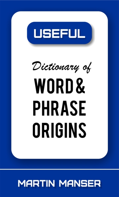 Dictionary of Word and Phrase Origins, EPUB eBook