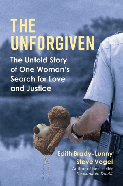 The Unforgiven : The Untold Story of One Woman's Search for Love and Justice, EPUB eBook