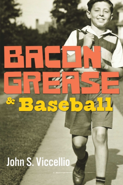 Bacon Grease & Baseball, EPUB eBook