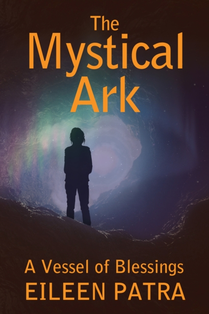 The Mystical Ark : A Vessel of Blessings, EPUB eBook