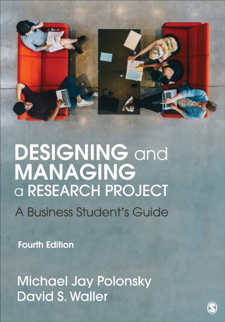 Designing and Managing a Research Project : A Business Student's Guide, Paperback / softback Book