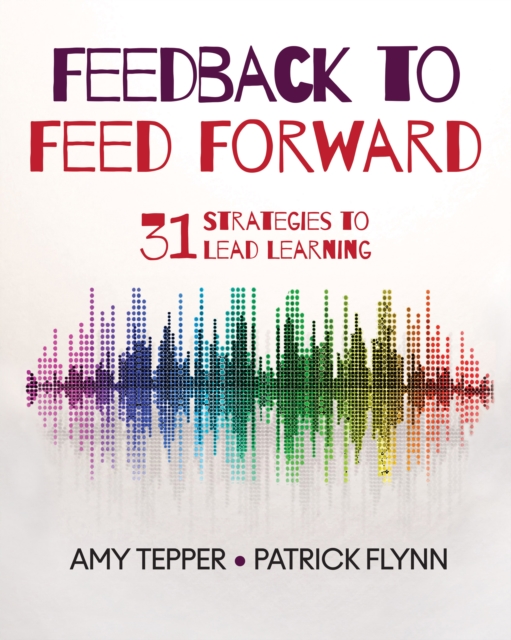 Feedback to Feed Forward : 31 Strategies to Lead Learning, EPUB eBook