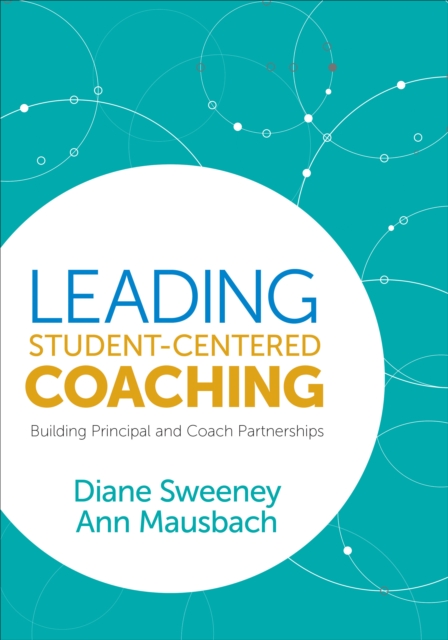 Leading Student-Centered Coaching : Building Principal and Coach Partnerships, Paperback / softback Book