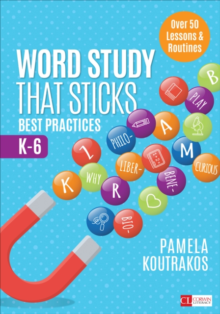 Word Study That Sticks : Best Practices, K-6, Paperback / softback Book