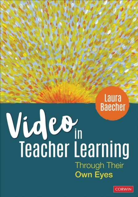 Video in Teacher Learning : Through Their Own Eyes, Paperback / softback Book