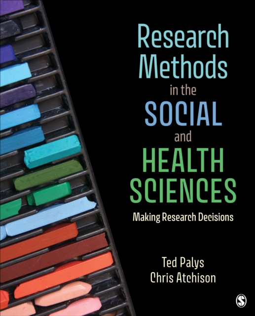 Research Methods in the Social and Health Sciences : Making Research Decisions, Paperback / softback Book