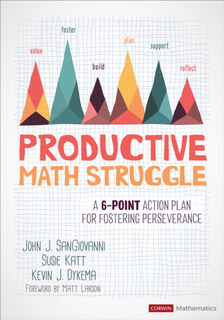 Productive Math Struggle : A 6-Point Action Plan for Fostering Perseverance, Paperback / softback Book