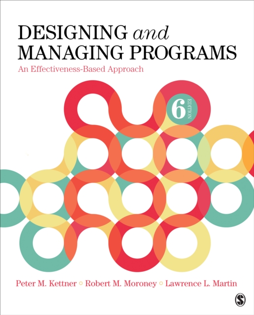 Designing and Managing Programs : An Effectiveness-Based Approach, Paperback / softback Book