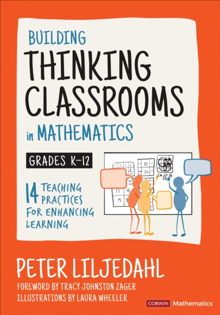 Building Thinking Classrooms in Mathematics, Grades K-12 : 14 Teaching Practices for Enhancing Learning, Paperback / softback Book