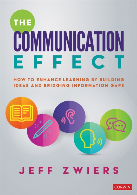 The Communication Effect : How to Enhance Learning by Building Ideas and Bridging Information Gaps, Paperback / softback Book
