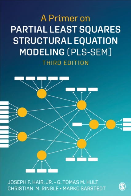 A Primer on Partial Least Squares Structural Equation Modeling (PLS-SEM), Paperback / softback Book