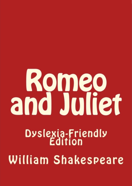 Romeo and Juliet: Dyslexia-Friendly Edition, Paperback / softback Book