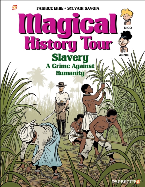 Magical History Tour Vol. 11 : Slavery, Hardback Book