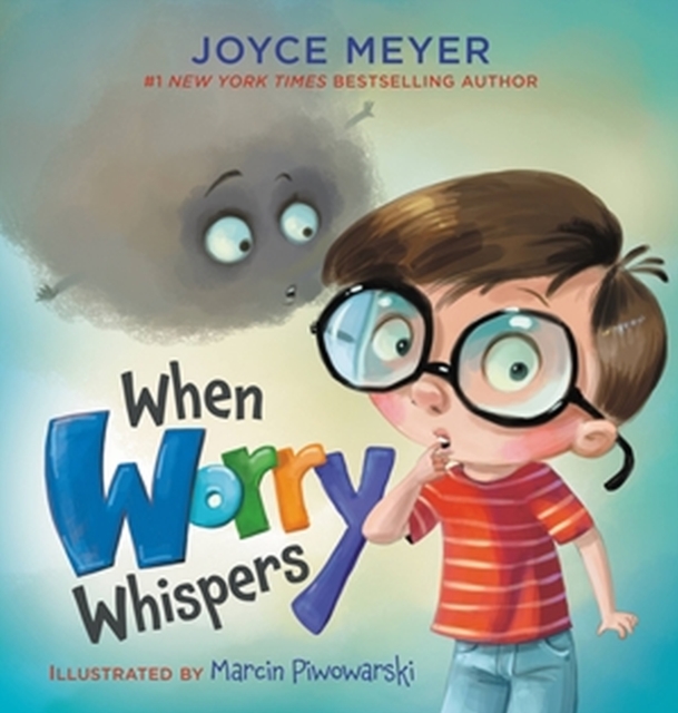 When Worry Whispers, Hardback Book