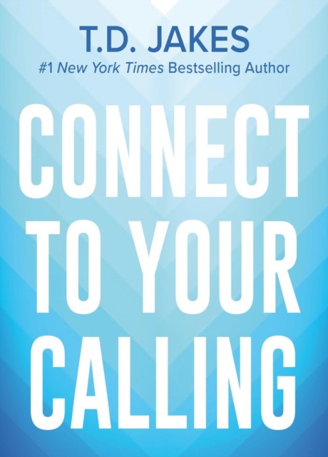 Connect to Your Calling, Hardback Book