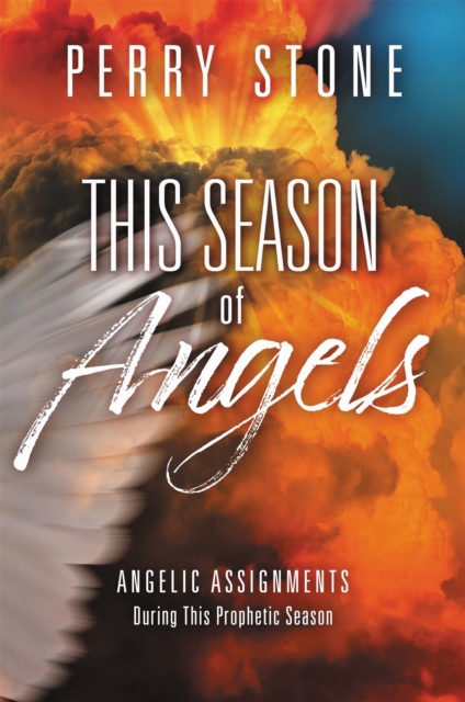 This Season of Angels : What the Bible Reveals about Angelic Encounters, Paperback / softback Book