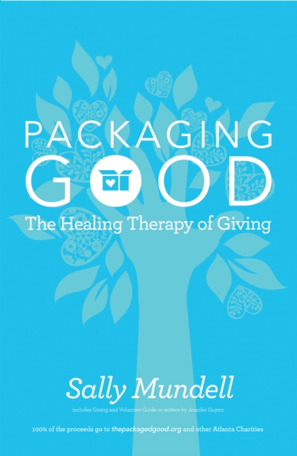 Packaging Good : The Healing Therapy of Giving, EPUB eBook