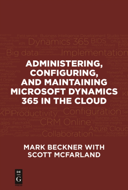 Administering, Configuring, and Maintaining Microsoft Dynamics 365 in the Cloud, EPUB eBook