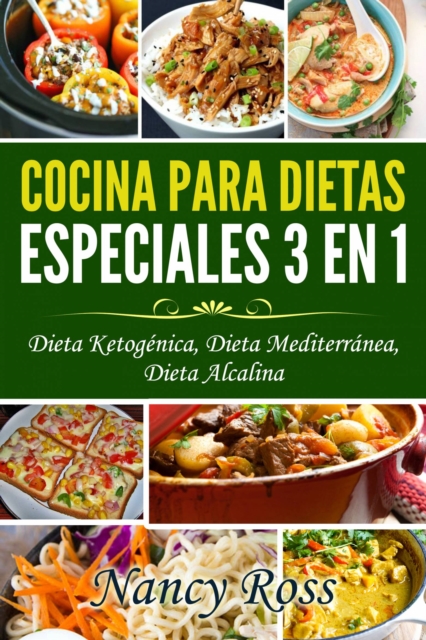 Cocina para Dietas Especiales 3 en 1 - Dieta Ketogenica, Dieta Mediterranea, Dieta Alcalina, EPUB eBook